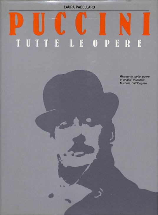 Puccini tutte le Opere - Laura Padellaro - copertina