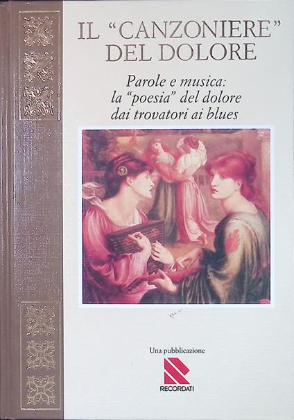 Il canzoniere del dolore. Parole e musica, la poesia del dolore dai trovatori ai blues - Erminio Corneo - copertina