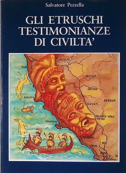 Gli Etruschi testimonianze di civiltà - Salvatore Pezzella - copertina