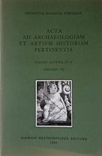 Acta ad Archaeologiam et Artium Historiam Pertinentia. Series Altera in 8. Volumen VII