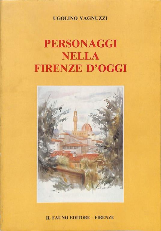 Personaggi nella Firenze d'oggi - Ugolino Vagnuzzi - copertina