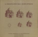 La progettazione dello spazio liturgico. Concorso nazionale per tre nuovi complessi parrocchiali. Diocesi di Milano