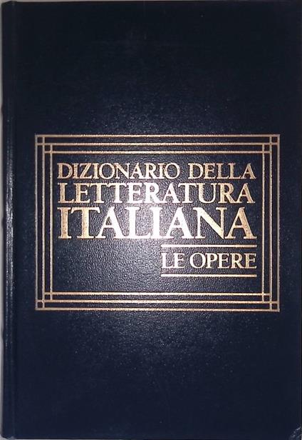 Dizionario della letteratura italiana. Le opere - copertina