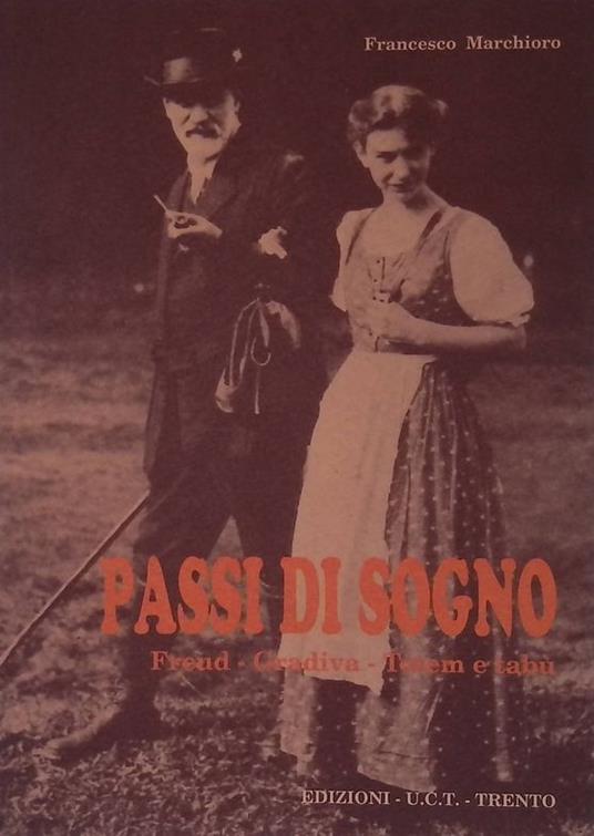 Passi di sogno. Freud - Gradiva - Totem e tabù - Francesco Marchioro - copertina
