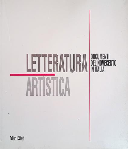 Letteratura artistica. Documenti del Novecento in Italia - Maurizio Fagiolo Dell'Arco - copertina