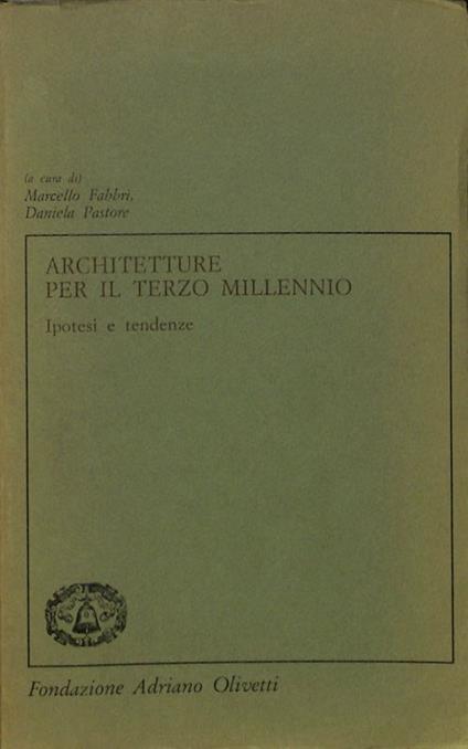 Architetture per il Terzo Millennio. Ipotesi e tendenze - Marcello Fabbri - copertina