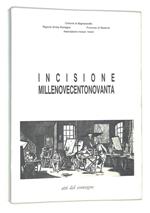 Incisione millenovecentonovanta. Atti del convegno