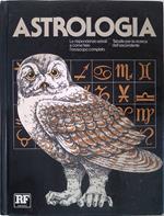 Astrologia. Le rispondenze astrali e come fare l'oroscopo completo. Tabelle per la ricerca dell'ascendente