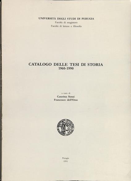 Catalogo delle tesi di storia 1960-1990 - Caterina Sensi - copertina