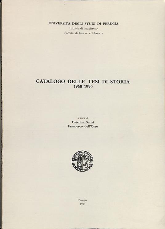 Catalogo delle tesi di storia 1960-1990 - Caterina Sensi - copertina