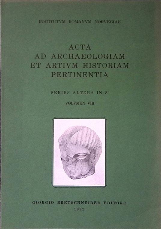 Acta ad Archaeologiam et Artium Historiam Pertinentia. Series Altera in 8. Volumen VIII - Laszlo Berczelly - copertina