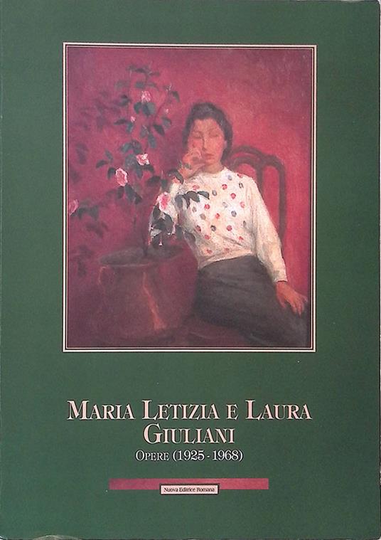 Maria Letizia e Laura Giuliani. Opere (1925-1968) - Mario Quesada - copertina