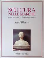 Scultura nelle Marche dalle origini all'età contemporanea