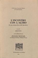 L' incontro con l'altro. Per una esistenza libera dalle dipendenze