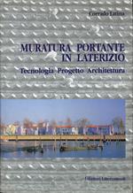 Muratura portante in laterizio. Tecnologia, progetto, architettura