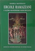 Ercole Ramazzani. L'altro manierismo marchigiano