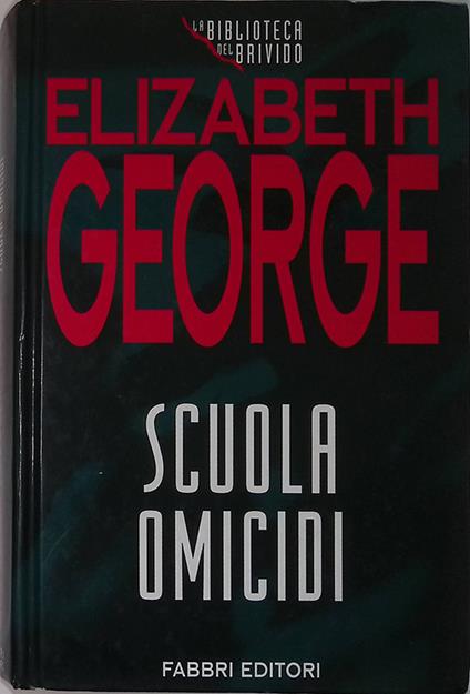 Scuola omicidi - Elizabeth George - copertina