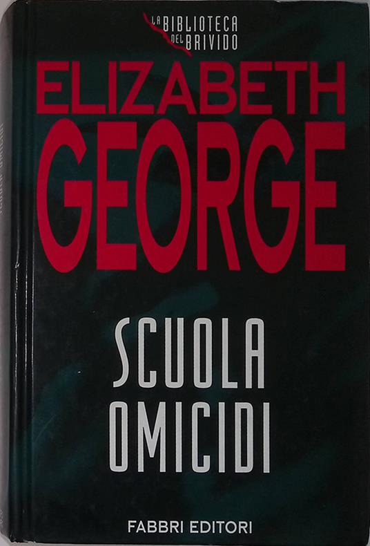 Scuola omicidi - Elizabeth George - copertina