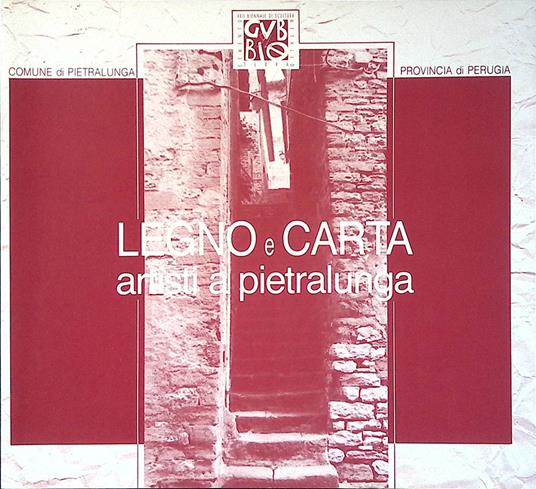 Legno e carta, artisti a pietralunga. 25 giugno - 4 settembre 1994 - Giorgio Bonomi - copertina