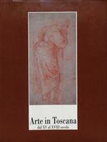 Arte in Toscana dal XV al XVIII secolo. Dipinti, disegni, sculture