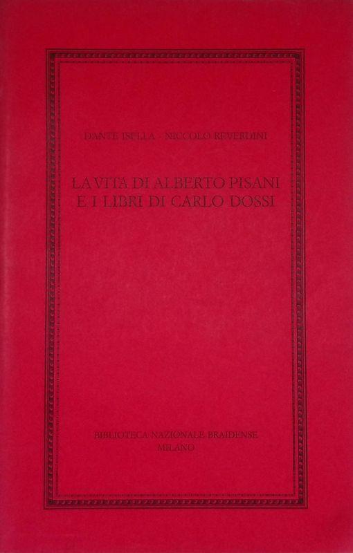 La vita di Alberto Pisani e i libri di Carlo Dossi - Dante Isella - copertina