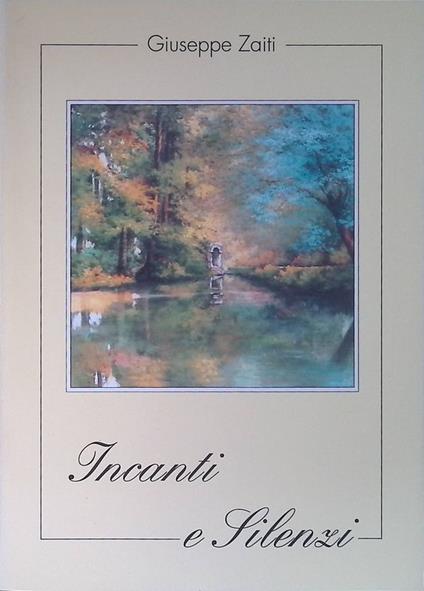 Incanti e silenzi - Giuseppe Zaiti - copertina