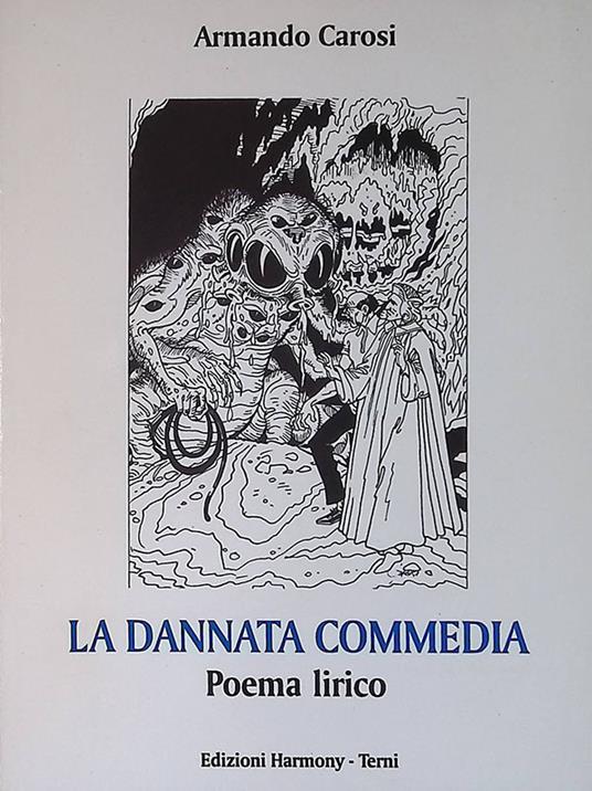 La dannata commedia. Poema lirico - Armando Carosi - copertina