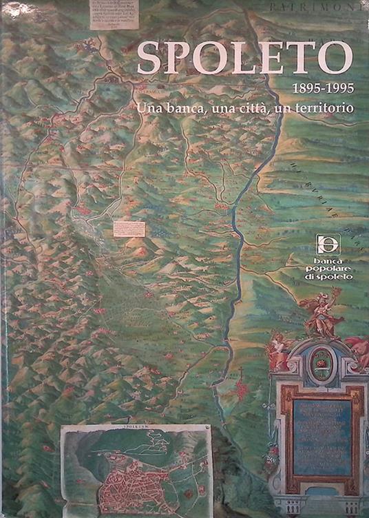 Spoleto 1895-1995. Una banca, una città, un territorio - Giuseppe Calzoni - copertina