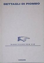 Dettagli di Piombo. Directions for use