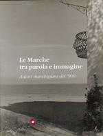 Le Marche tra parola e immagine. Autori marchigiani del '900