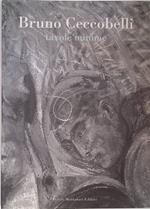 Bruno Ceccobelli. Tavole minime