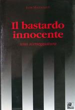 Il bastardo innocente, una sceneggiatura