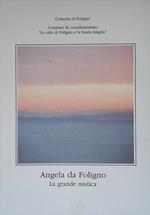 Angela da Foligno. La Grande Mistica