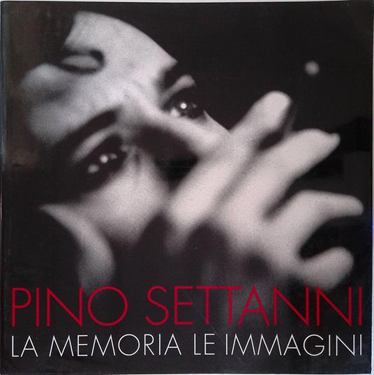 Pino Settanni. La memoria le immagini - copertina
