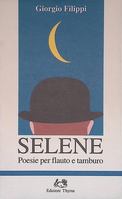 Selene. Poesie per flauto e tamburo - Giorgio Filippi - copertina