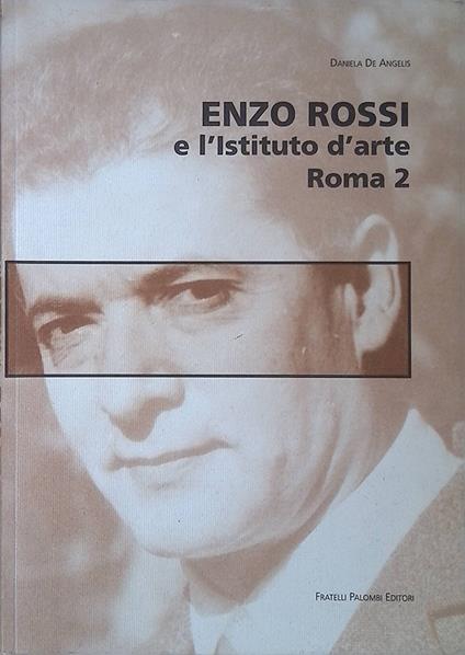 Enzo Rossi e l'Istituto d'arte Roma 2 - Daniela De Angelis - copertina