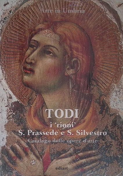 Todi i rioni S. Prassede e S. Silvestro. Catalogo delle opere d' arte - copertina