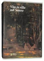 Vita in villa nel Senese