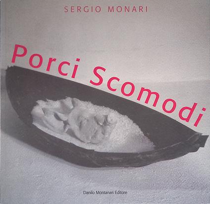 Porci scomodi - Sergio Monari - copertina
