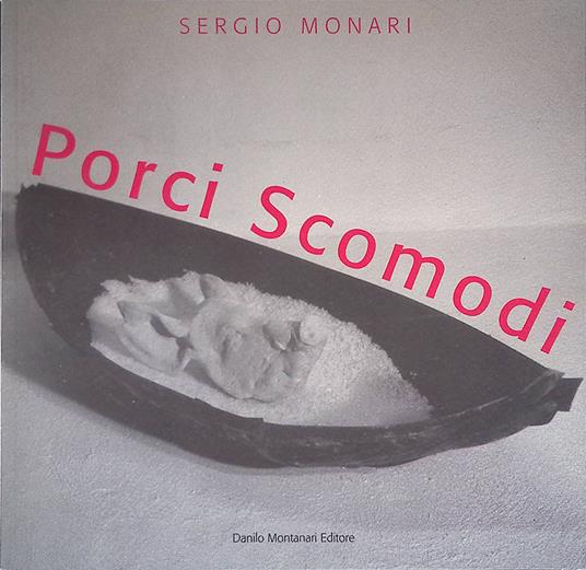 Porci scomodi - Sergio Monari - copertina