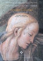 6. Galleria Nazionale dell'Umbria. I lunedì della Galleria. Atti delle conferenze 18 Ottobre - 29 Novembre 1999