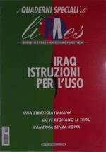 I quaderni speciali di Limes. Rivista italiana di geopolitica. Supplemento al n. 2 - 2004. Iraq istruzioni per l'uso