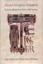 Missale antiquum plenarium. Ex Ecclesia Abbatiali Sancti Eutitii in Valle Castoriana