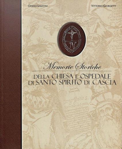 Memorie storiche della chiesa e ospedale di Santo Spirito di Cascia - Omero Sabatini - copertina