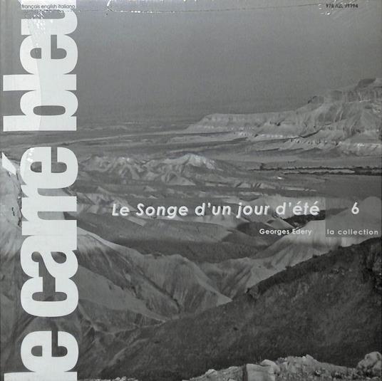 Le carré bleu. La collection. N.6. Le songe d'un jour d'ete di George Edery - N.7. Difference differer differance di Patrizia Bottaro - Massimo Pica Ciamarra - copertina
