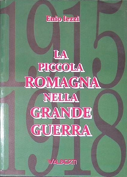 La piccola romagna nella Grande Guerra - Enio Iezzi - copertina