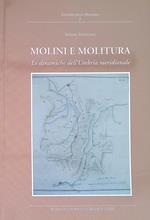 Molini e molitura. Le dinamiche dell'Umbria meridionale