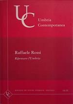 Umbria contemporanea. Ripensare l'Umbria. Rivista di studi storico-sociali. n.14-15