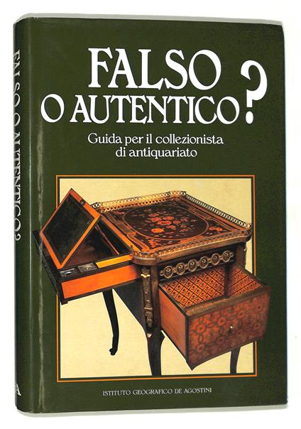 Falso o autentico? Guida per il collezionista di antiquariato - John Bly - copertina