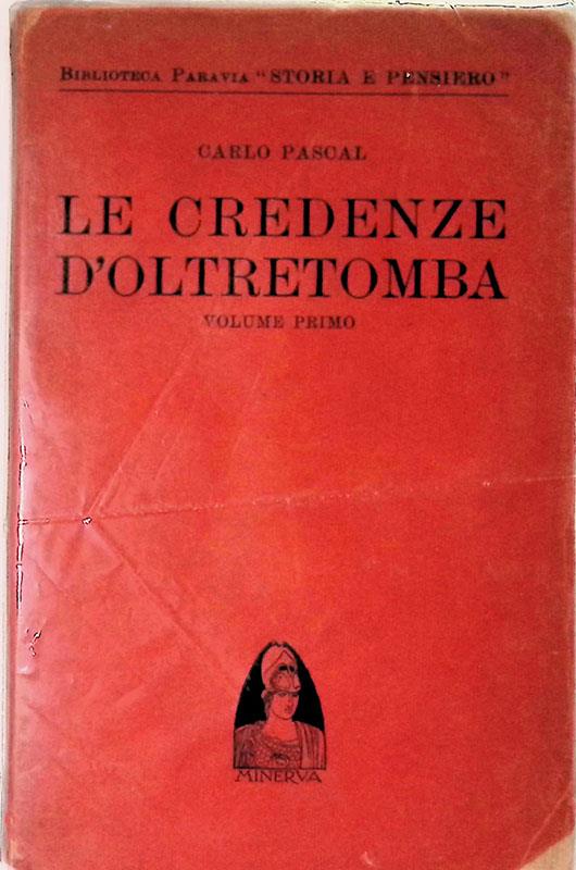 Le credenze d'oltretomba. Volume primo - Carlo Pascal - copertina